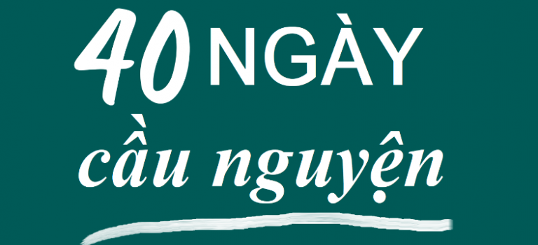 40 Ngày Cầu Nguyện (Tuần 1-6)